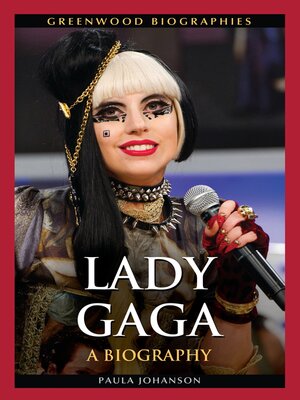 cover image of Lady Gaga: a Biography